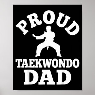 Proud Taekwondo Dad Fathers Day Martial Arts Dad Poster