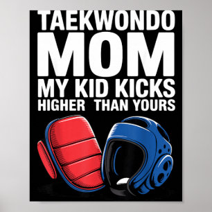 Proud Taekwondo Mum Martial Arts Parent Life Poster