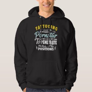 Proud Tattoo Artist & Tattooist Saying Tattoo Hoodie