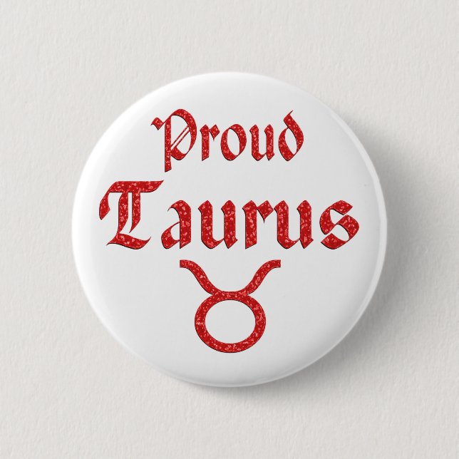 Proud Taurus 6 Cm Round Badge (Front)