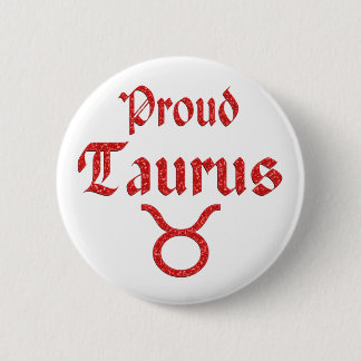 Proud Taurus 6 Cm Round Badge