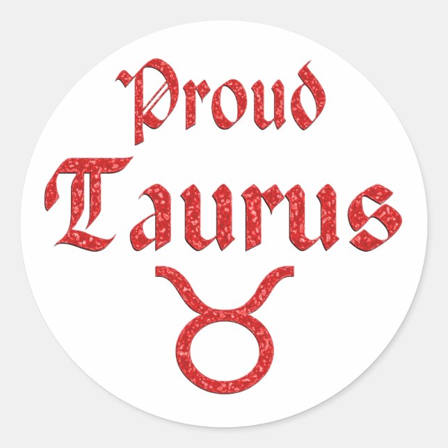 Proud Taurus Classic Round Sticker (Front)