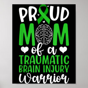 Proud TBI Mum of A Traumatic Brain Injury Warrior Poster