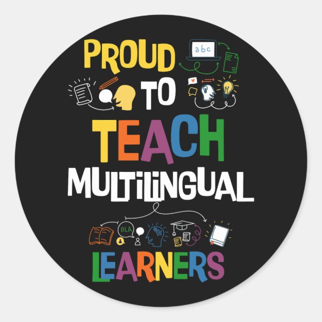 Proud Teach Multilingual Learners Teacher Linguist Classic Round Sticker (Front)