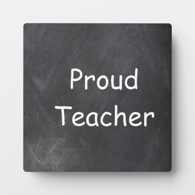 Proud Teacher Chalkboard Design Gift Idea Plaque (Front)