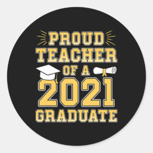 Proud Teacher Of A Graduate A School Graduation Pa Classic Round Sticker