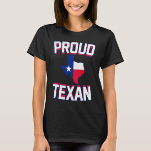 PROUD TEXAN  Texas born state TX hometown pride st T-Shirt