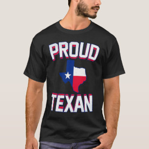 PROUD TEXAN  Texas born state TX hometown pride st T-Shirt