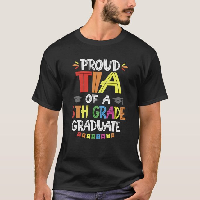 Proud Tia Of A 5th Grade Graduate Graduation Class T-Shirt (Front)