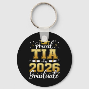 Proud Tia Of A Cl Of 2026 Graduate Senior Graduati Key Ring