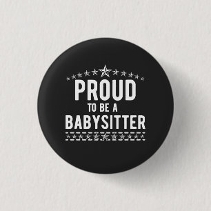 Proud To Be A Babysitter   3 Cm Round Badge