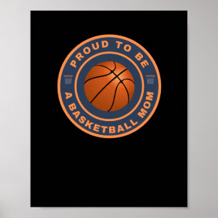 Proud To Be A Basketball Mum  Poster