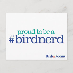 Proud to be a bird nerd postcard