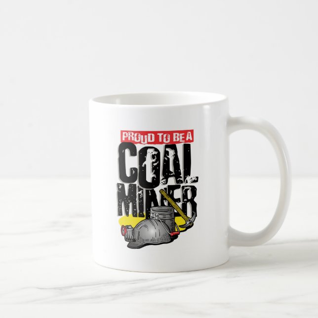 proud to be a coal miner coffee mug (Right)