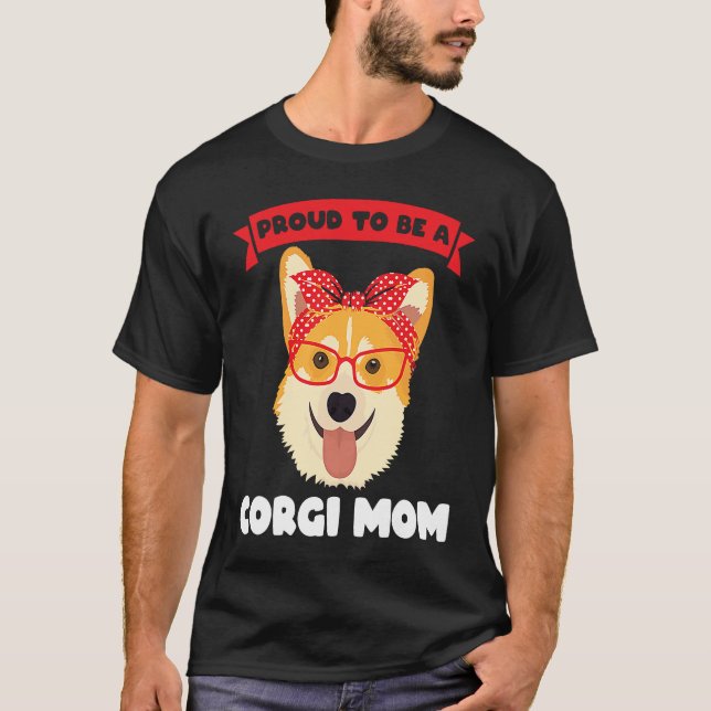 Proud to be a Corgi Mum Corgi Mum T-Shirt (Front)