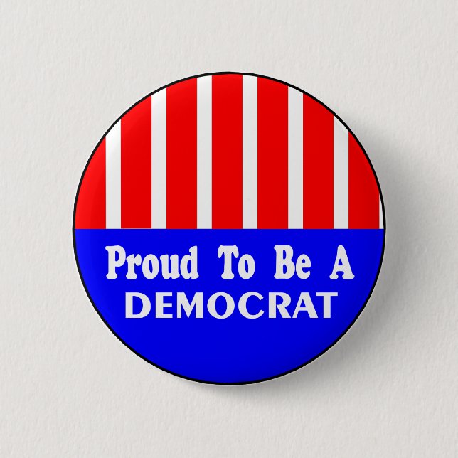 Proud To Be A Democrat Button (Front)