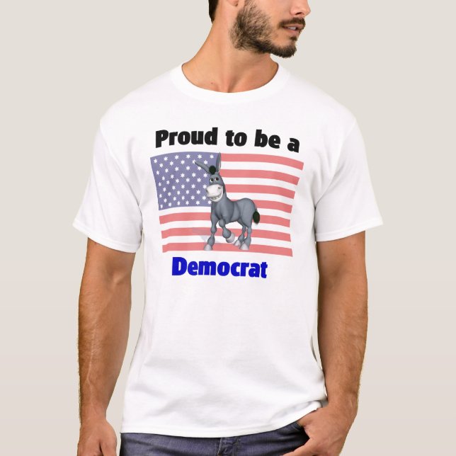 Proud to be a Democrat T-Shirt (Front)