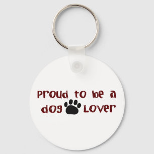 Proud To Be A Dog Lover Key Ring