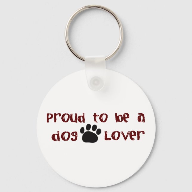Proud To Be A Dog Lover Key Ring (Front)