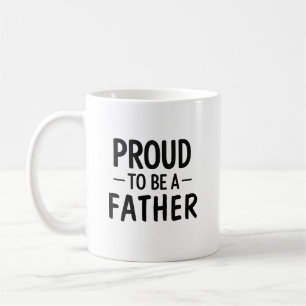 Proud to Be a Father Minimalist Typography Gift Coffee Mug