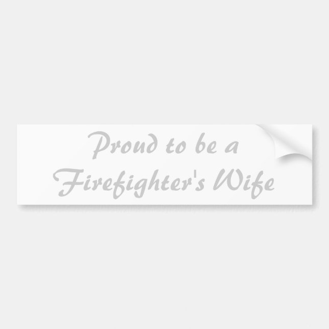 Proud to be a Firefighter's Wife Bumper Sticker (Front)
