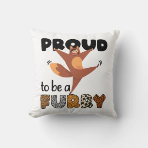 Proud to Be A Furry Cushion