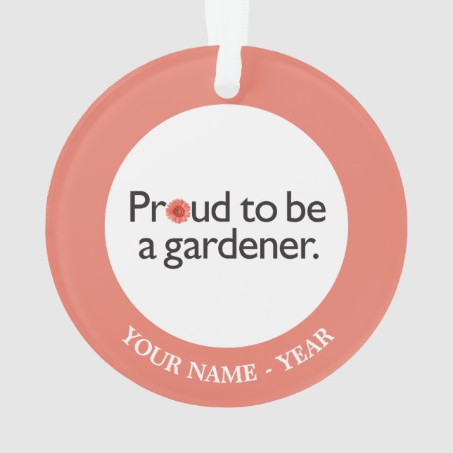 Proud to be a Gardener 2 Ornament (Back)