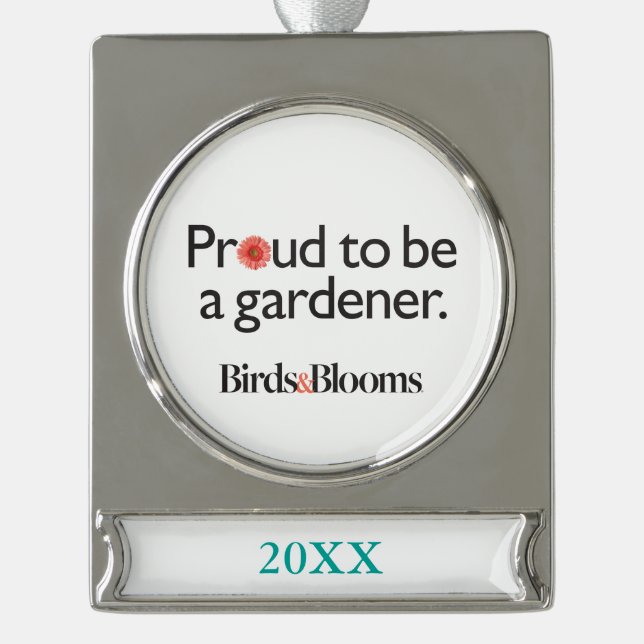 Proud to be a Gardener Silver Plated Banner Ornament (Front)