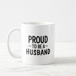 Proud to Be a Husband Minimalist Typography Gift Coffee Mug