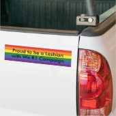 Proud to be a Lesbian with We R1 Campaign Bumper Sticker (On Truck)