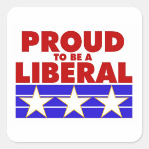 PROUD TO BE A LIBERAL square sticker. Square Sticker