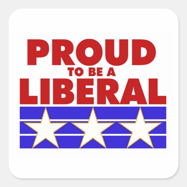 PROUD TO BE A LIBERAL square sticker. Sticker (Front)