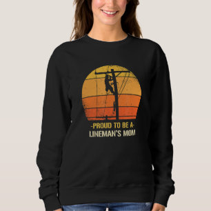 Proud To Be A Lineman S Mum Work Retro Sunset Sweatshirt
