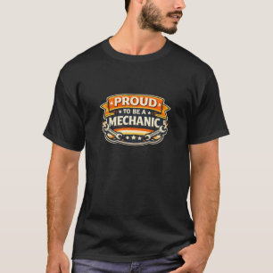 Proud To Be A Mechanic Vintage Mechanic T-Shirt