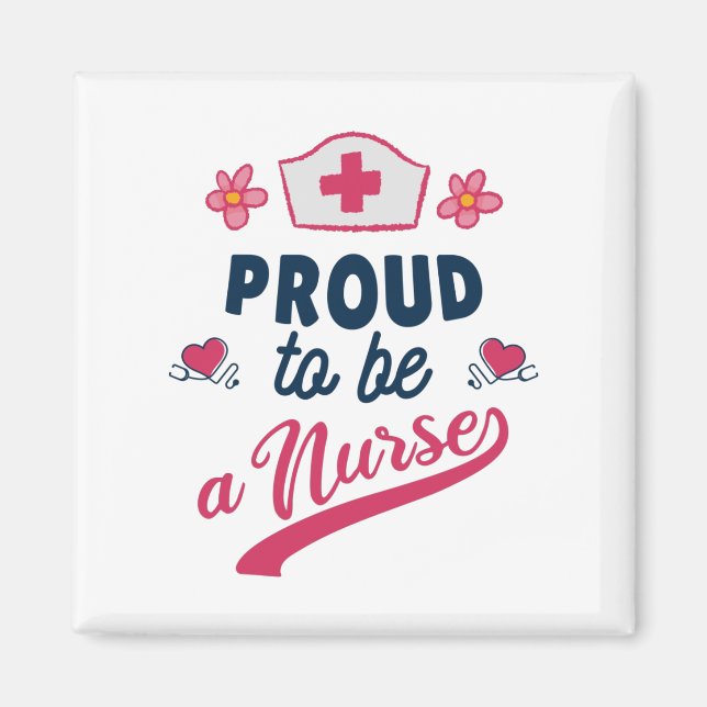 Proud to be a Nurse Hoodie Magnet (Front)