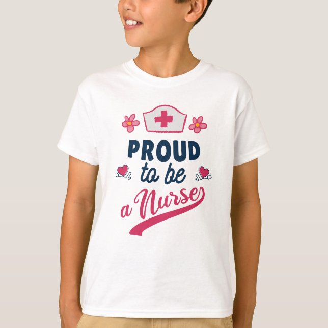 Proud to be a Nurse T-Shirt (Front)