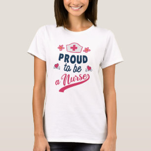 Proud to be a Nurse T-Shirt