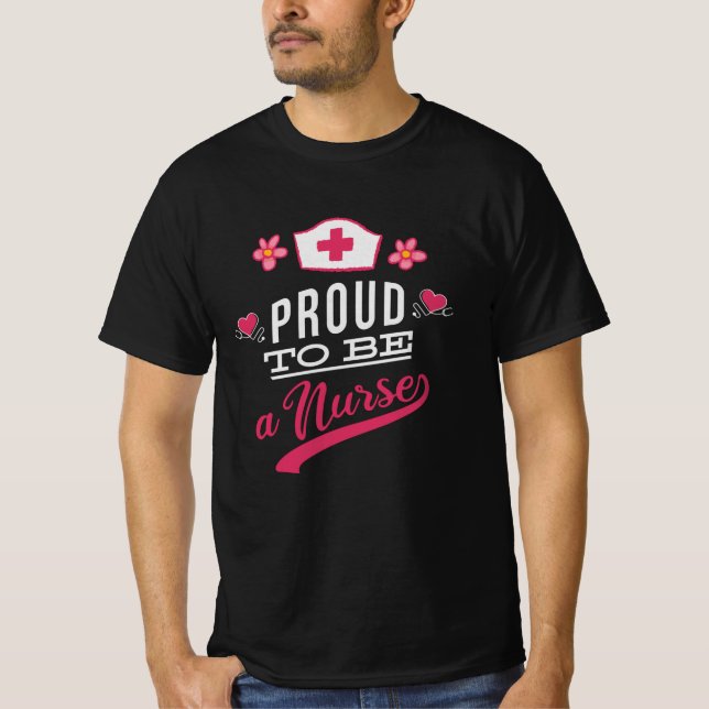 Proud to be a Nurse T-Shirt (Front)