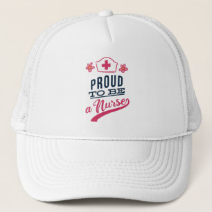 Proud to be a Nurse Trucker Hat