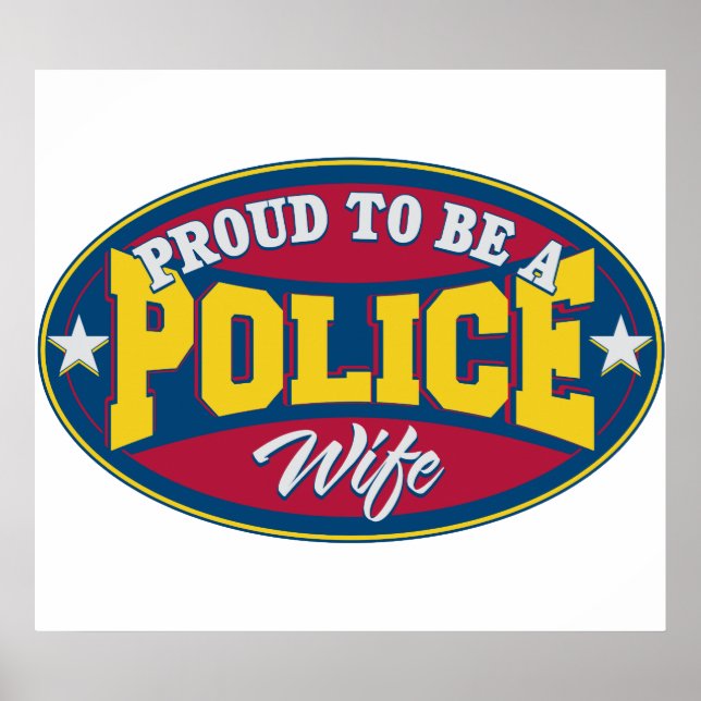 Proud to be a Police Wife Poster (Front)