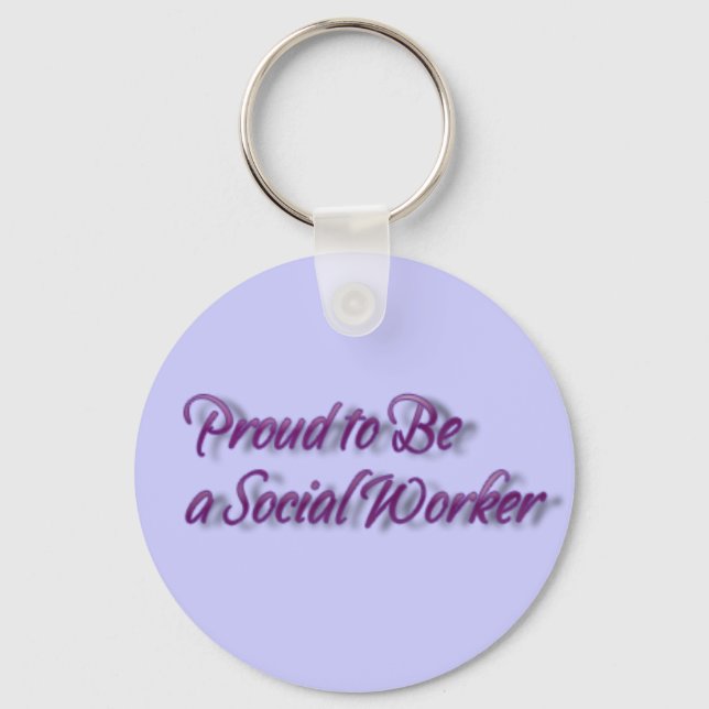 Proud To Be a Social Worker! Key Ring (Front)