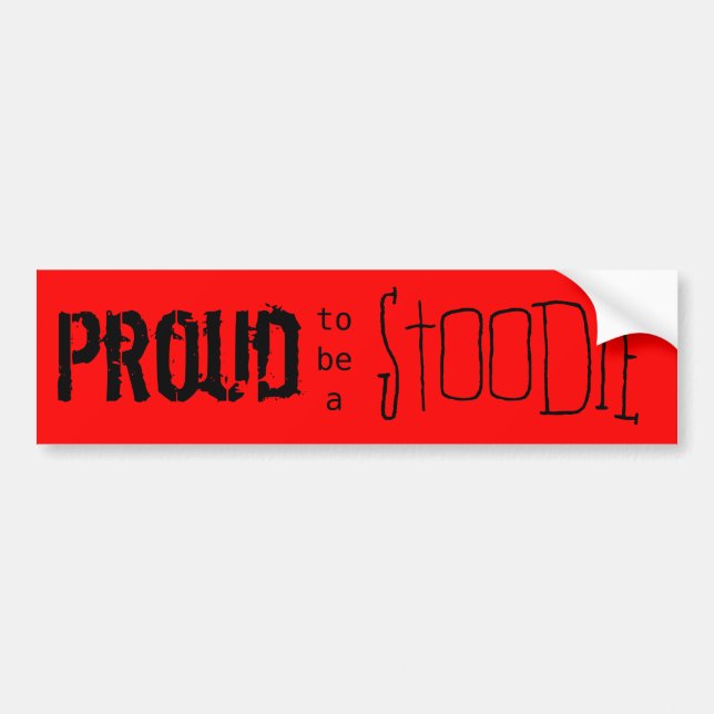 Proud to be a Stoodie Bumper Sticker (Front)