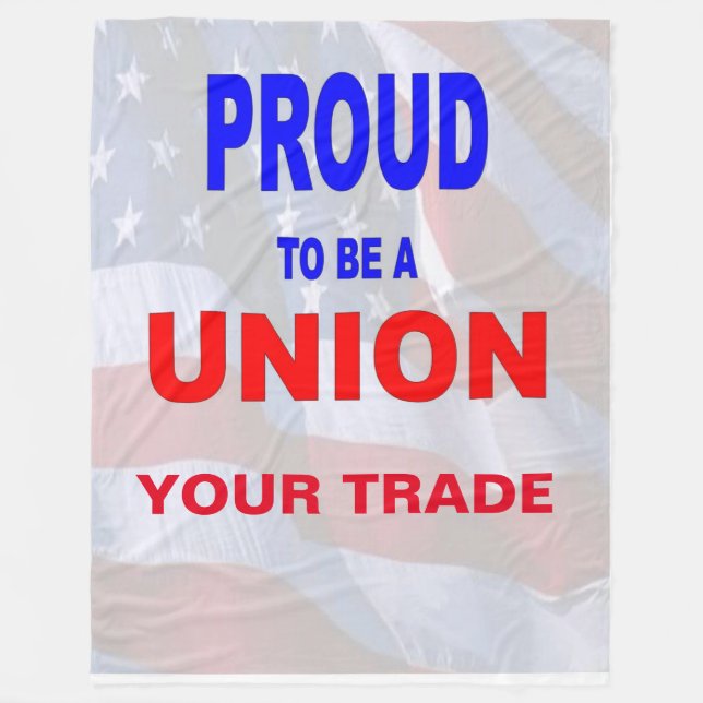 PROUD TO BE A UNION (YOUR TRADE) FLEECE BLANKET (Front)