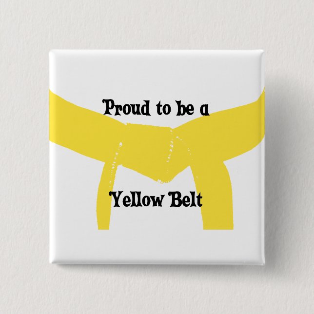 Proud to be a Yellow Belt 15 Cm Square Badge (Front)