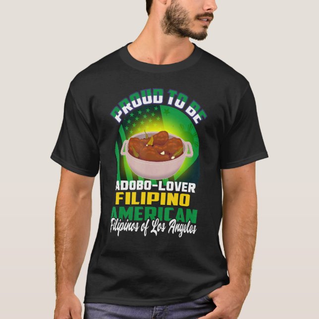Proud To Be Adobo  Filipino American Los Angeles T-Shirt (Front)