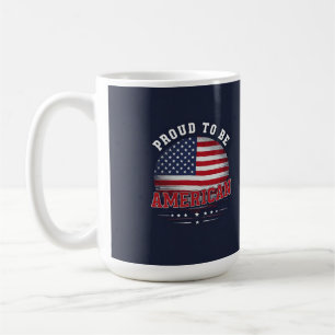 Proud to be American  Coffee Mug