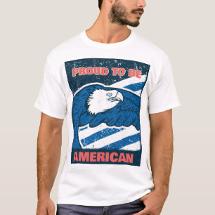 Proud To Be American T-Shirt