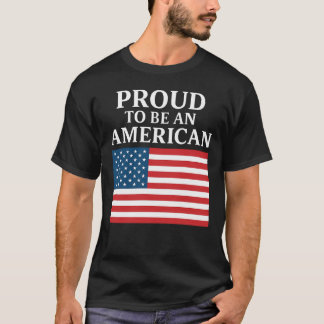 Proud To Be American T-Shirt