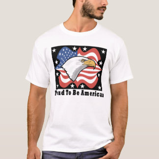 Proud To Be American T-Shirt