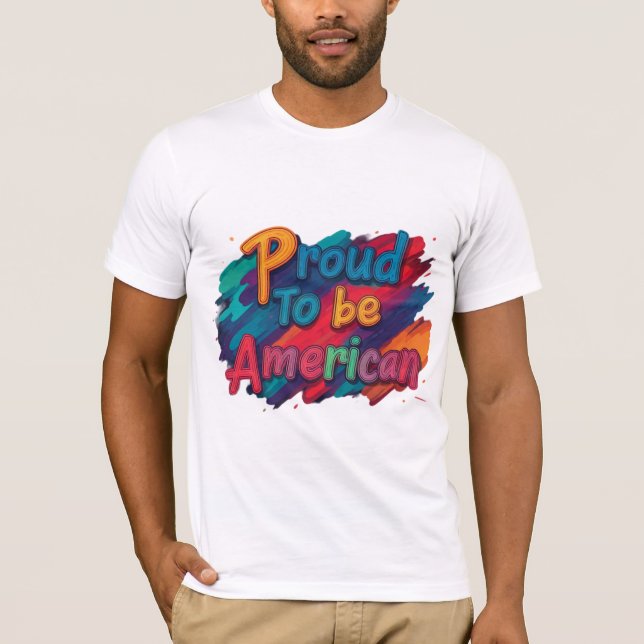 Proud to be American T-Shirt (Front)